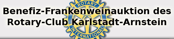 Benefiz-Frankenweinauktion des Rotary Club Karlstadt-Arnstein